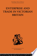 Enterprise and trade in Victorian Britain : essays in historical economics / Deirdre N. McCloskey.