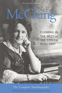 Nellie McClung, the complete autobiography : Clearing in the west and the stream runs fast /