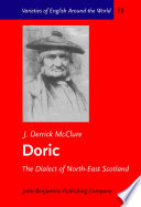 Doric : the dialect of North-East Scotland / J. Derrick McClure.