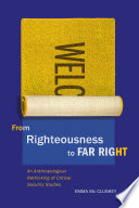 From righteousness to far right : an anthropological rethinking of critical security studies /