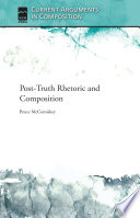 Post-truth rhetoric and composition /