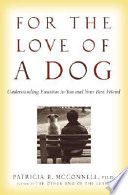 For the love of a dog : understanding emotion in you and your best friend /