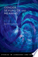 Gender, sexuality, and meaning : linguistic practice and politics /
