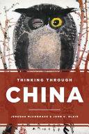 Thinking through China / Jerusha McCormack and John G. Blair.