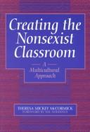 Creating the nonsexist classroom : a multicultural approach /