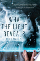 What the light reveals / Mick McCoy.