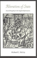 Alterations of state : sacred kingship in the English Reformation /