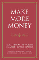 Make more money : secrets from the world's greatest financial classics /