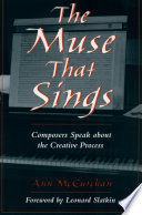 The muse that sings : composers speak about the creative process / Ann McCutchan.