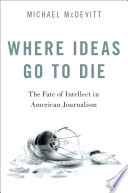 Where ideas go to die / Michael McDevitt.