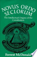 Novus ordo seclorum : the intellectual origins of the Constitution /