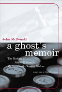 A ghost's memoir : the making of Alfred P. Sloan's "My years with General Motors" /