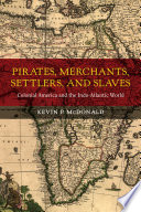 Pirates, Merchants, Settlers, and Slaves : Colonial America and the Indo-Atlantic World.