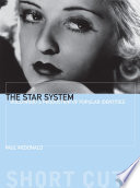 The star system : Hollywood's production of popular identities /