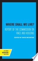 Where Shall We Live? Report of the Commission on Race and Housing.
