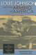 Louis Johnson and the arming of America : the Roosevelt and Truman years / Keith D. McFarland and David L. Roll.