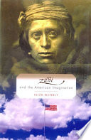 Zuni and the American imagination /