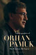 Autobiographies of Orhan Pamuk : the writer in his novels / Michael McGaha.