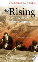 The rising Ireland, Easter 1916 /