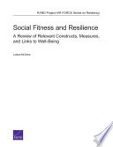 Social fitness and resilience : a review of relevant constructs, measures, and links to well-being /