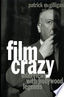 Film crazy : interviews with Hollywood legends /