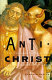 Antichrist : two thousand years of the human fascination with evil /