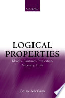 Logical properties : identity, existence, predication, necessity, truth /