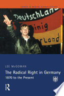 The radical right in Germany : 1870 to the present /