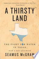 A Thirsty Land The Fight for Water in Texas.