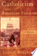 Catholicism and American freedom : a history /