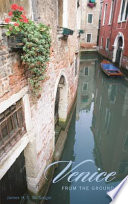 Venice from the ground up / James H.S. McGregor.