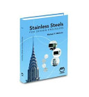 Stainless steels for design engineers / Michael F. McGuire.