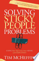 Solving sticky people problems : using your supervisory inner sense employees /