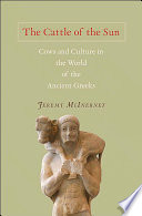 The cattle of the sun : cows and culture in the world of the ancient Greeks /