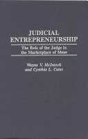 Judicial entrepreneurship : the role of the judge in the marketplace of ideas /