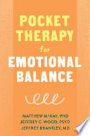 Pocket therapy for emotional balance : quick DBT skills to manage intense emotions /