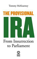 The provisional IRA from insurrection to Parliament /