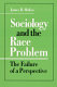 Sociology and the race problem : the failure of a perspective /