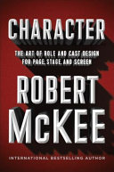 Character : the art of role and cast design for page, stage, and screen /