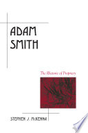 Adam Smith : the rhetoric of propriety /