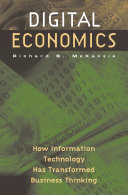 Digital economics : how information technology has transformed business thinking /