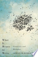 What it means to write : creativity and metaphor /