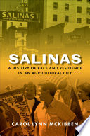 Salinas : a history of race and resilience in an agricultural city /