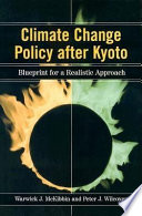 Climate change policy after Kyoto : blueprint for a realistic approach /