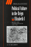 Political culture in the reign of Elizabeth I : Queen and Commonwealth, 1558-1585 /