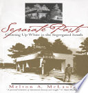 Separate pasts growing up white in the segregated South / Melton A. McLaurin.