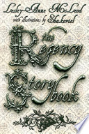 The Regency storybook / by Lesley-Anne McLeod ; with illustrations by Shakoriel.