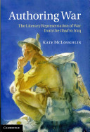 Authoring war : the literary representation of war from the Iliad to Iraq / Kate McLoughlin.