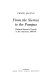 From the sierras to the pampas : Richard Burtonʼs travels in the Americas, 1860-69 /