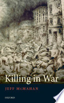 Killing in war / Jefferson McMahan.